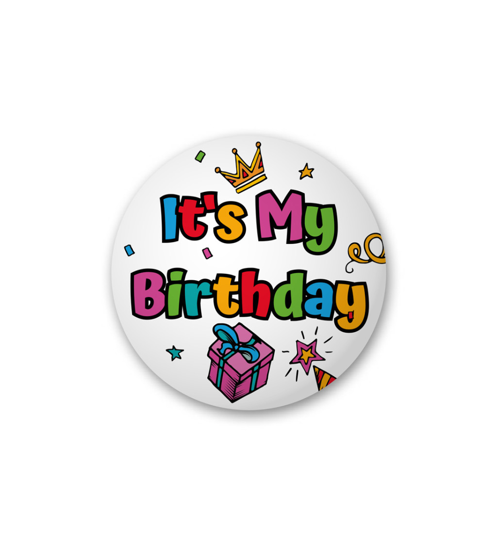 Placka s nápisem - It's my birthday