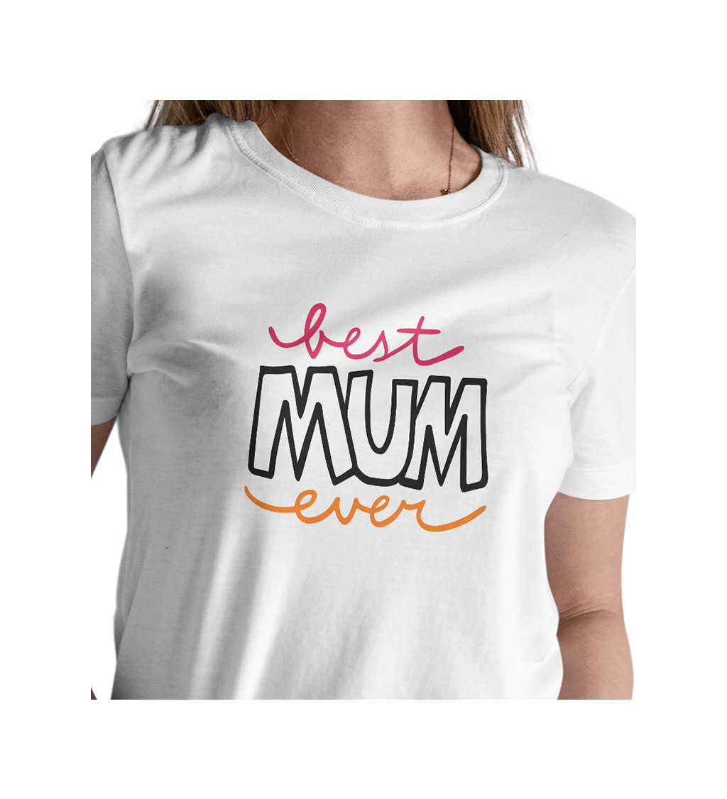 Dámské triko bílé - Best mum ever