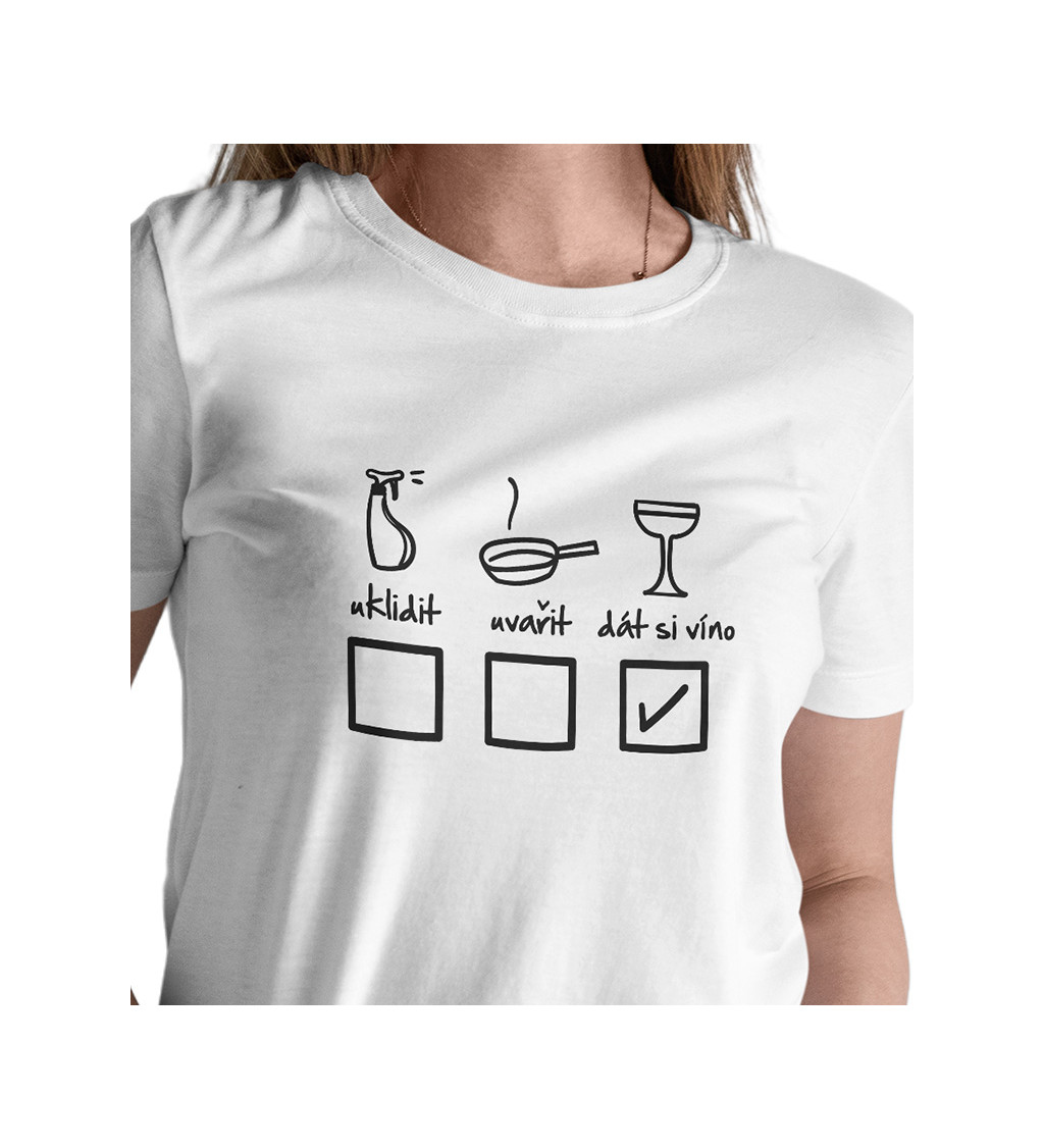 Dámské triko bílé - Uklidit, uvařit, dát si víno