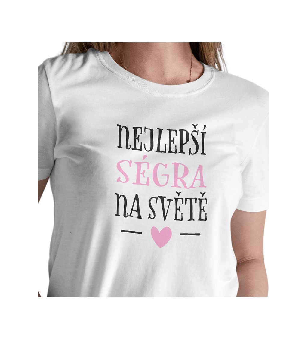 Dámské triko bílé Nejlepší segra na světě