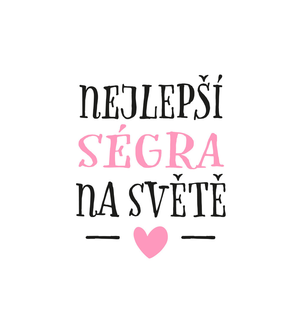 Dámské triko bílé Nejlepší segra na světě