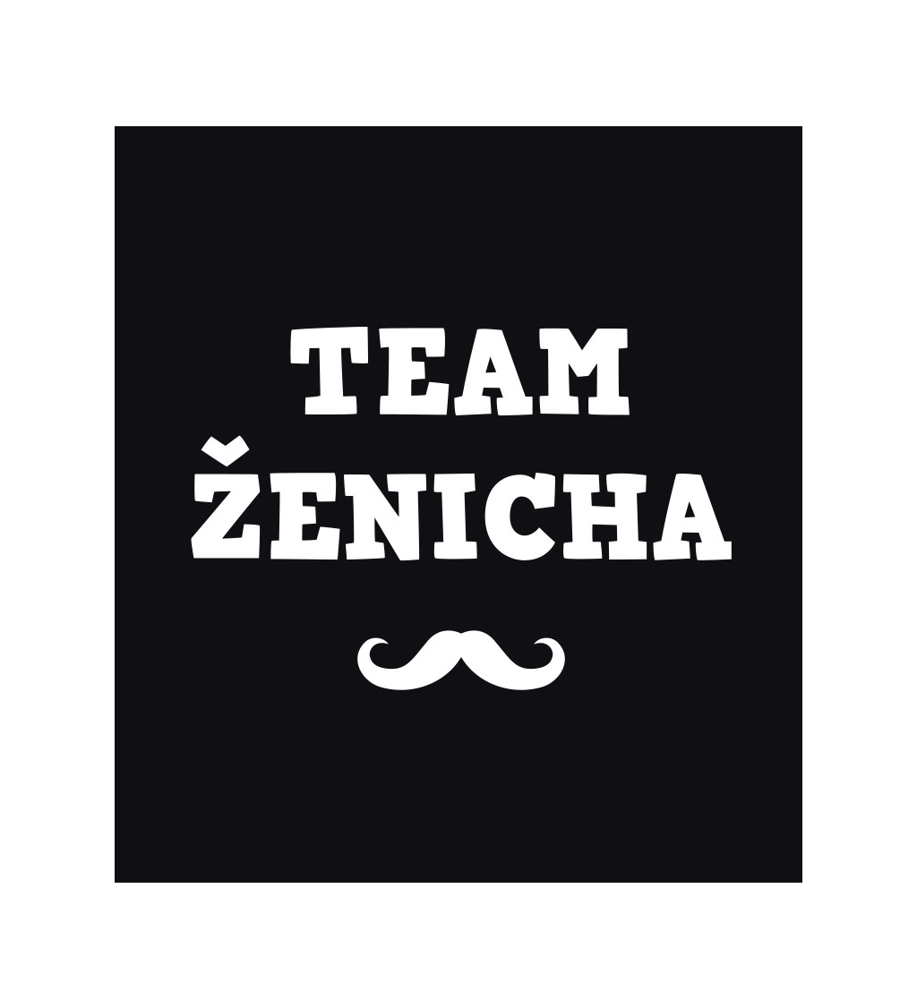 Černé tričko - Team Ženicha knír