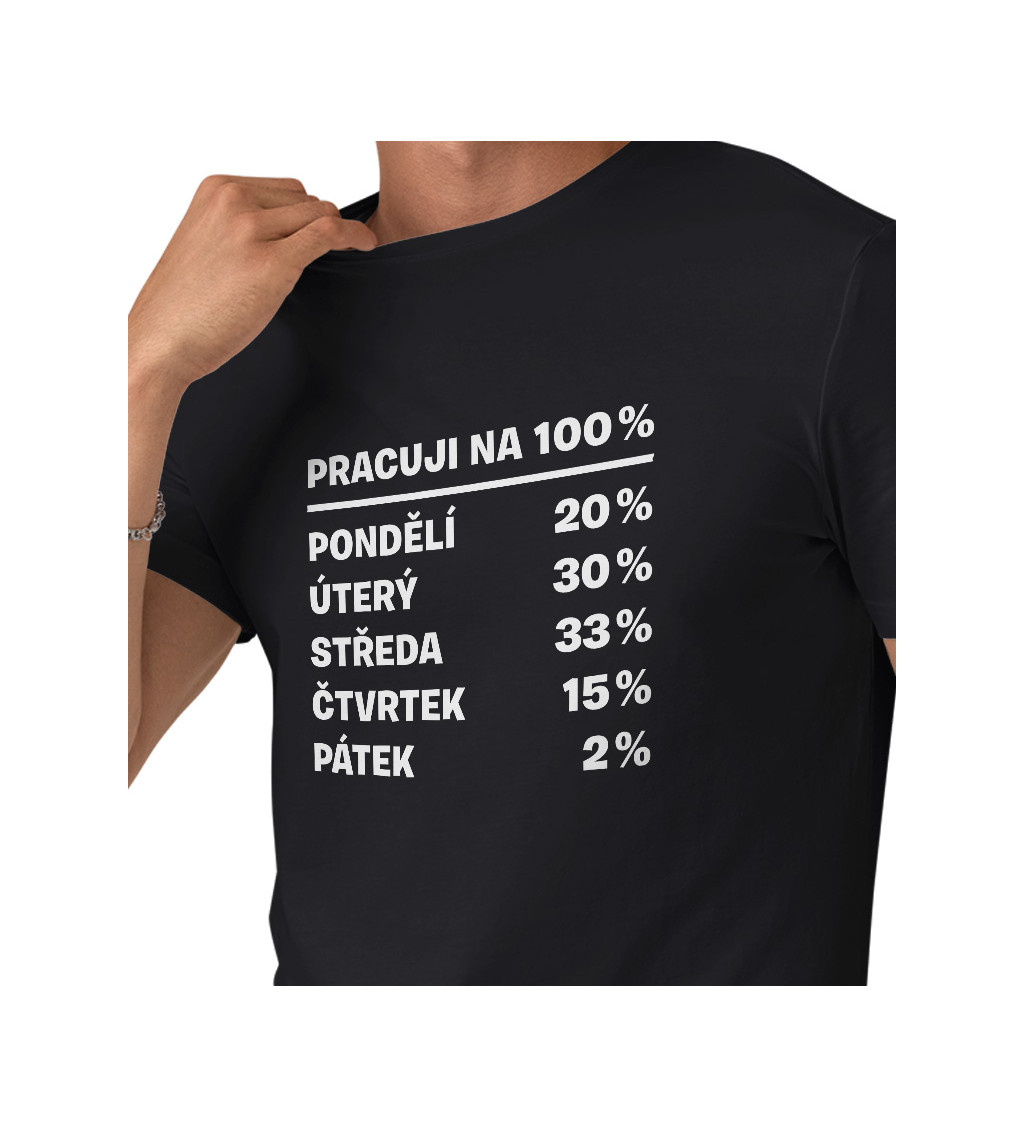 Pánské triko černé - Pracuji na 100%