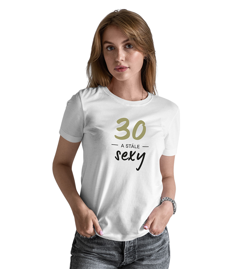 Dámské triko bílé - 30 a stále sexy