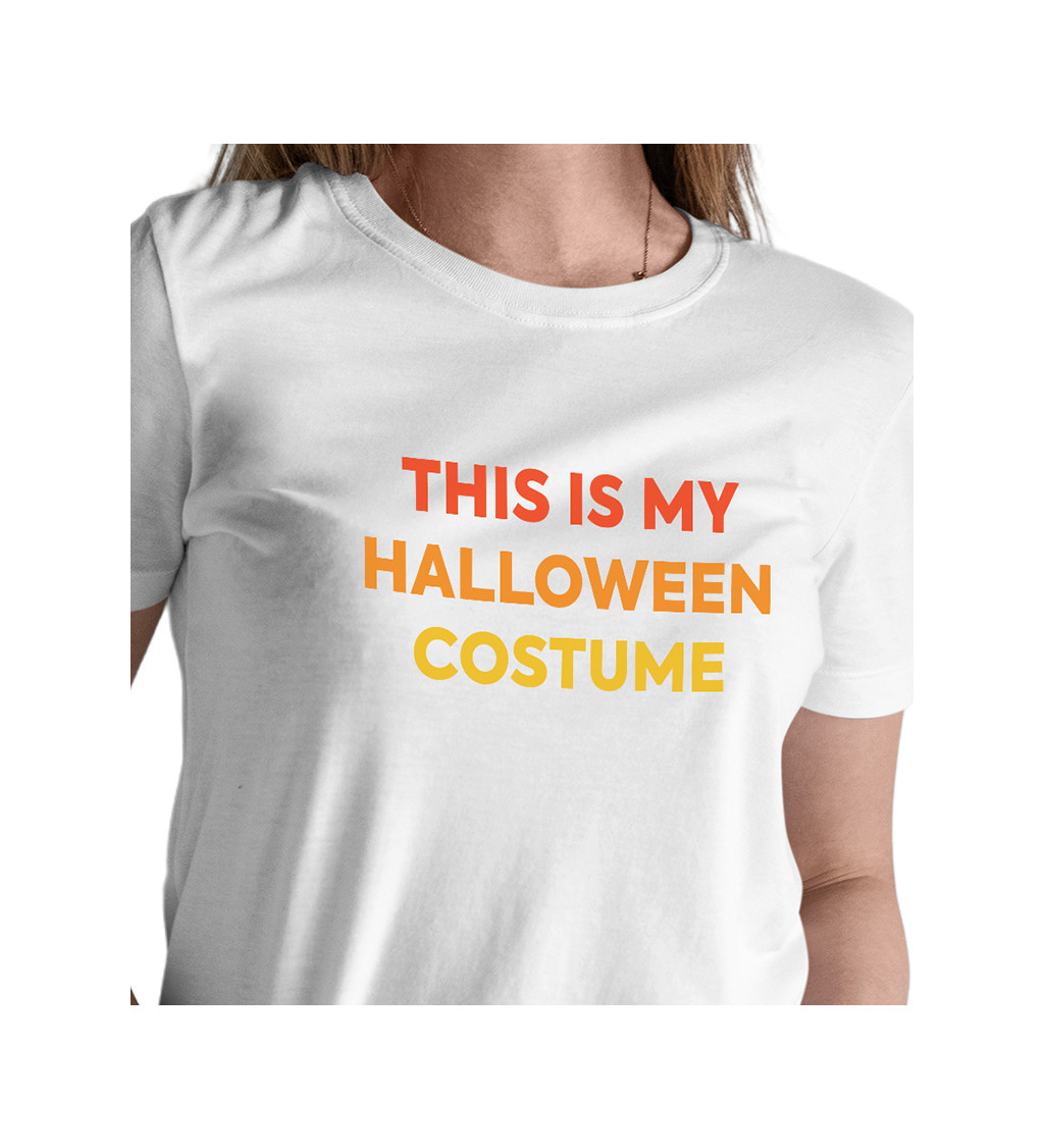 Dámské triko bílé - This is my halloween costume