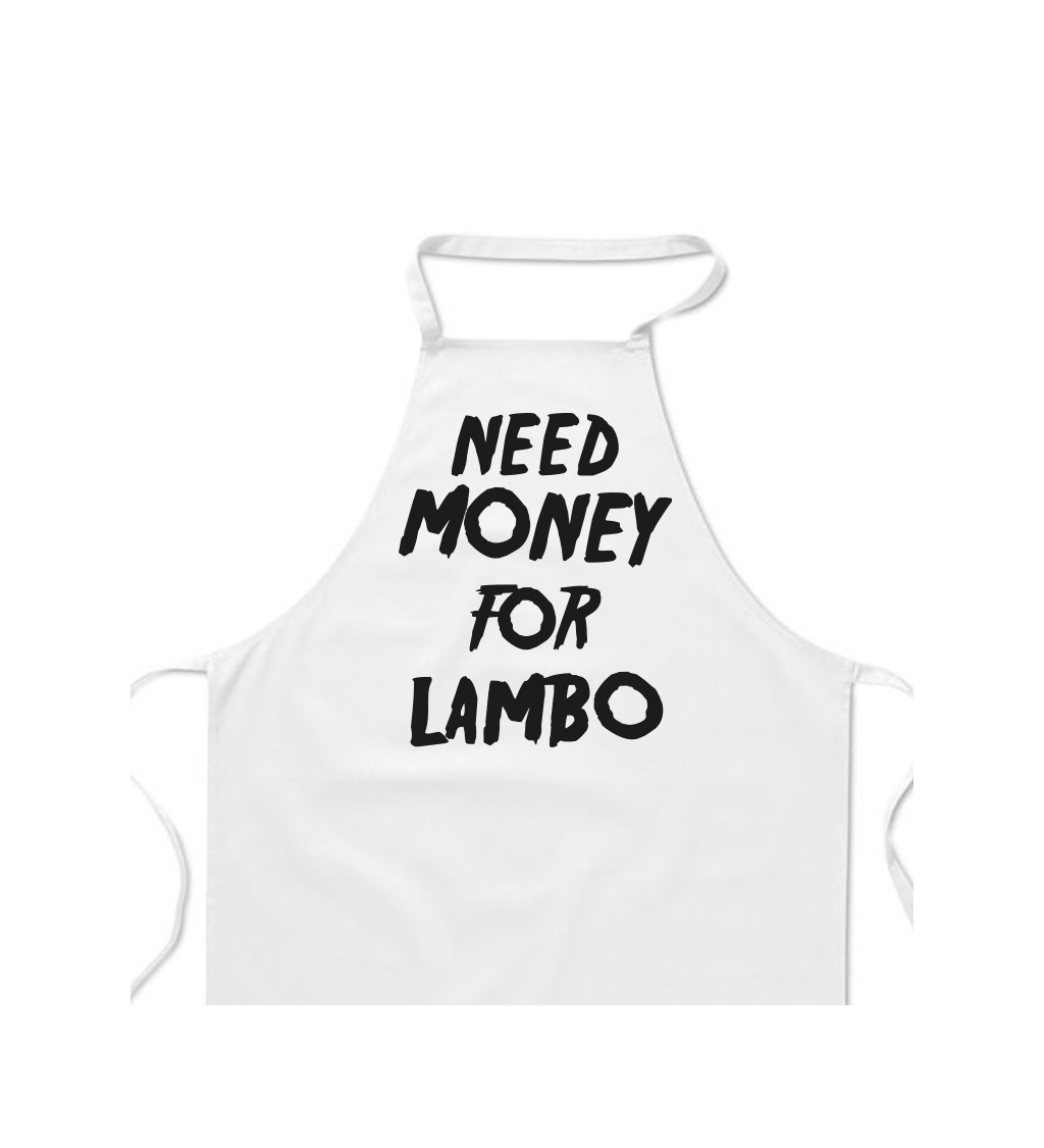 Zástěra bílá - Need money for Lambo