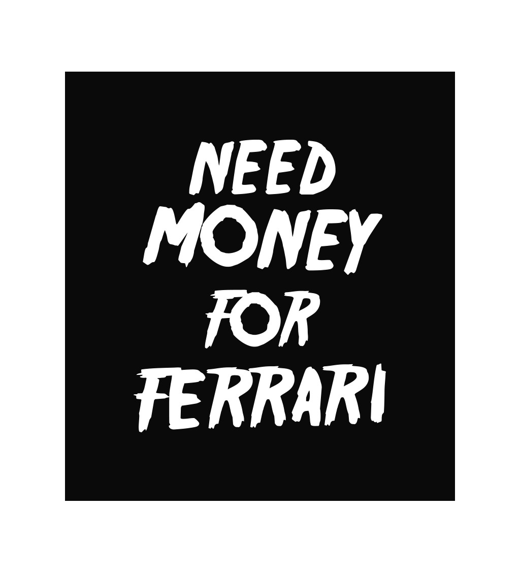 Zástěra černá - Need money for Ferrari