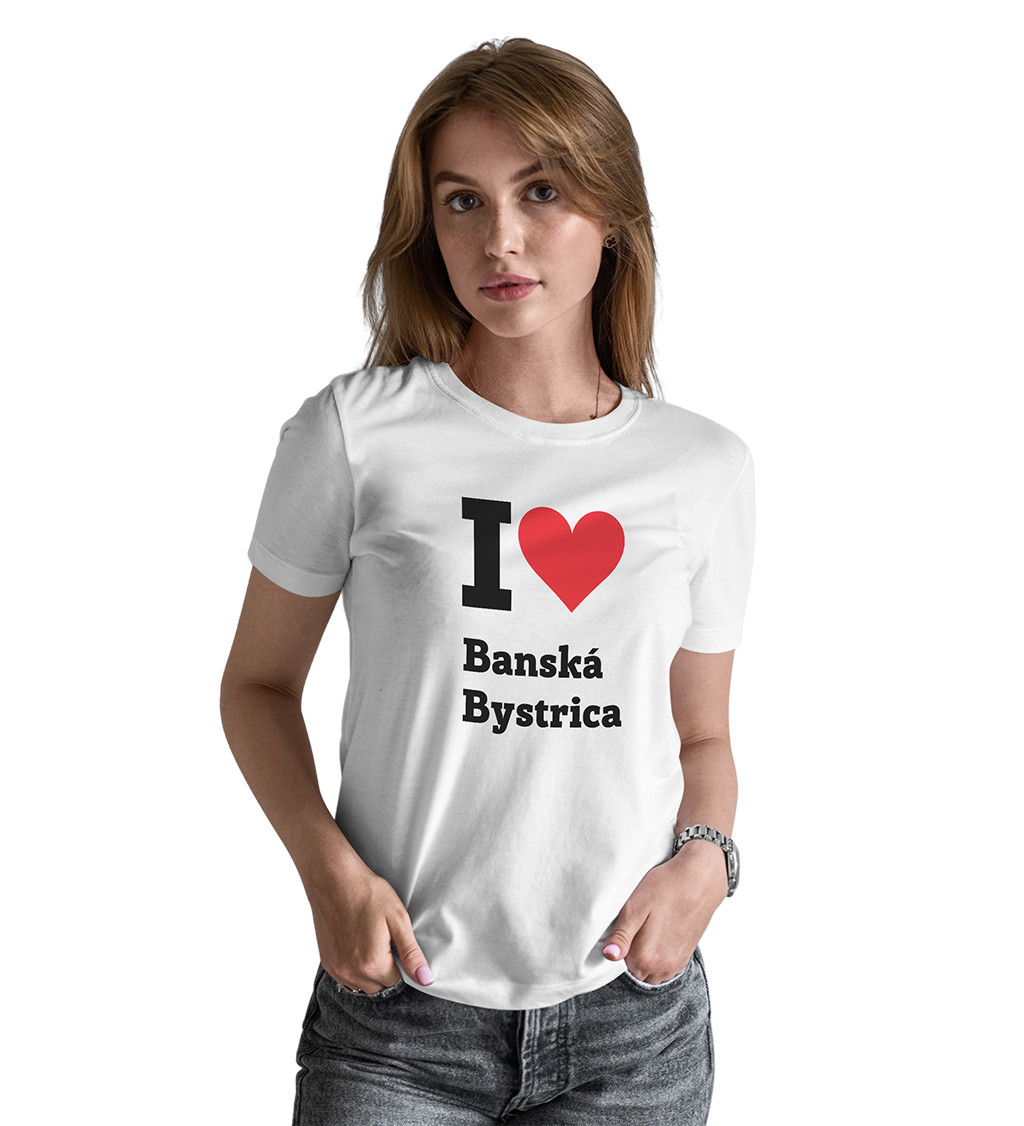 Dámské triko - I love Banská Bystrica