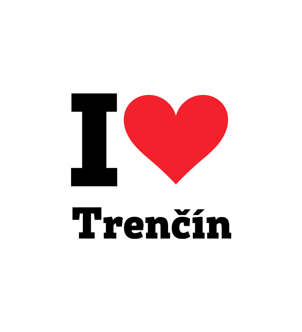 Nažehlovací nápis - I love Trenčín