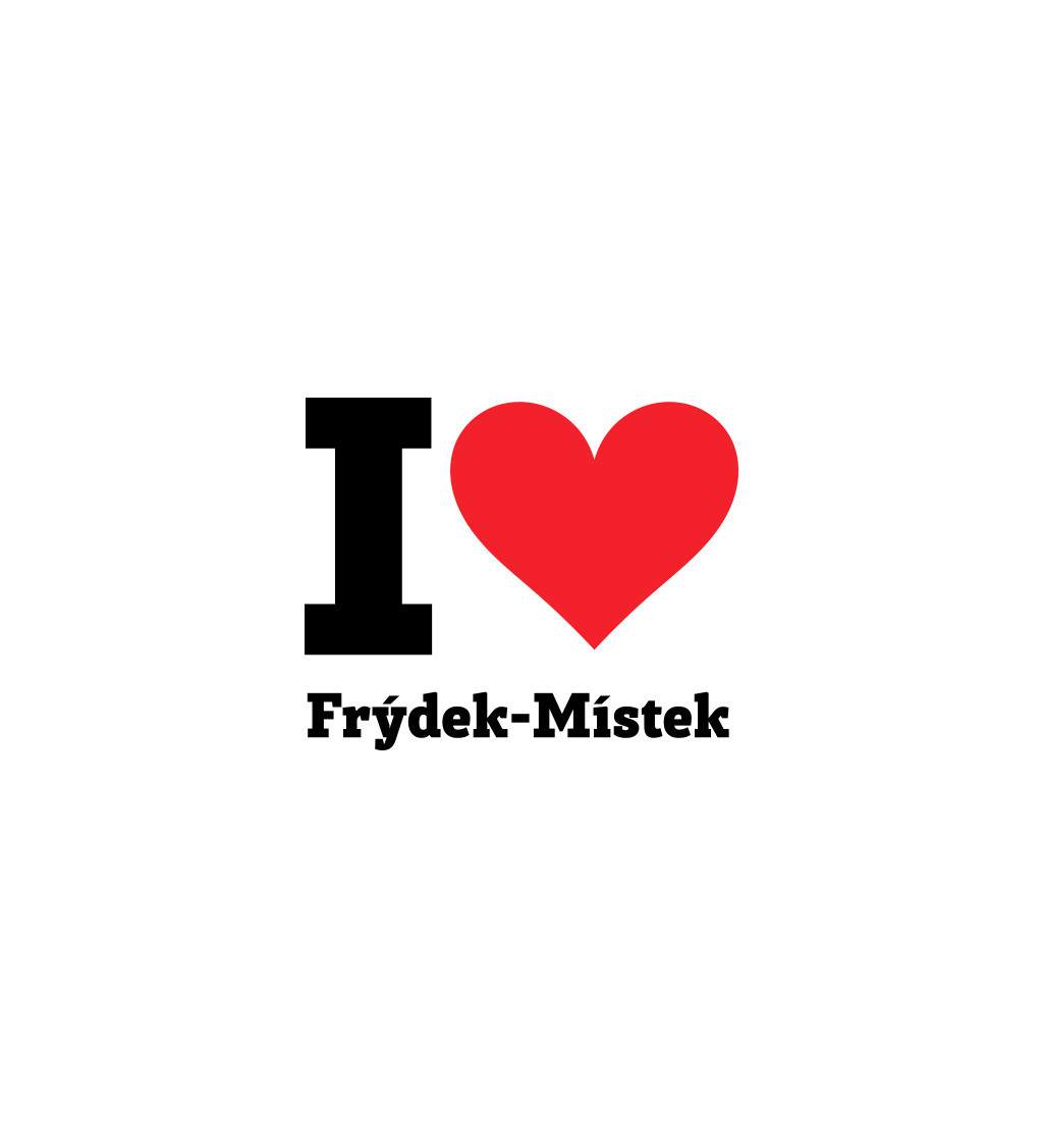 Nažehlovací nápis - I love Frýdek-Místek