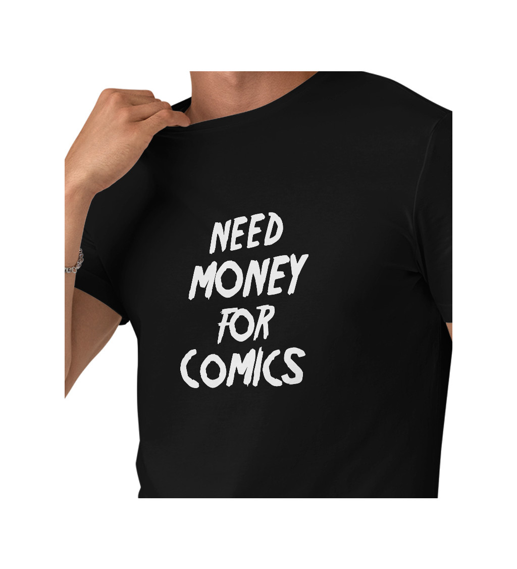 Pánské tričko černé Need money for comics