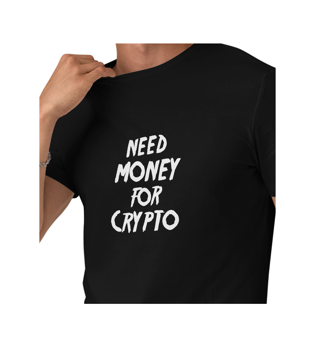 Pánské tričko černé Need money for crypto