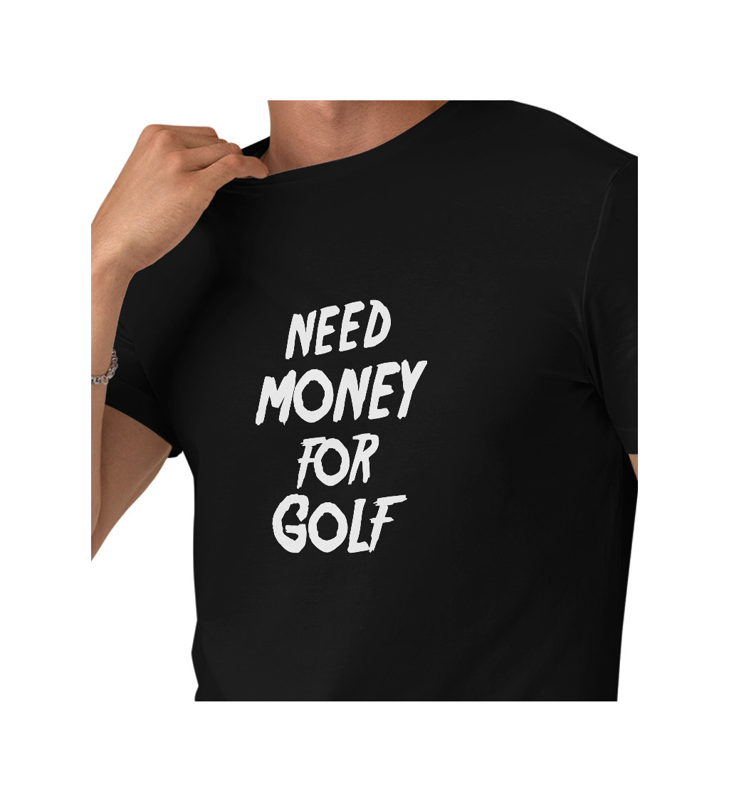 Pánské tričko černé Need money for golf