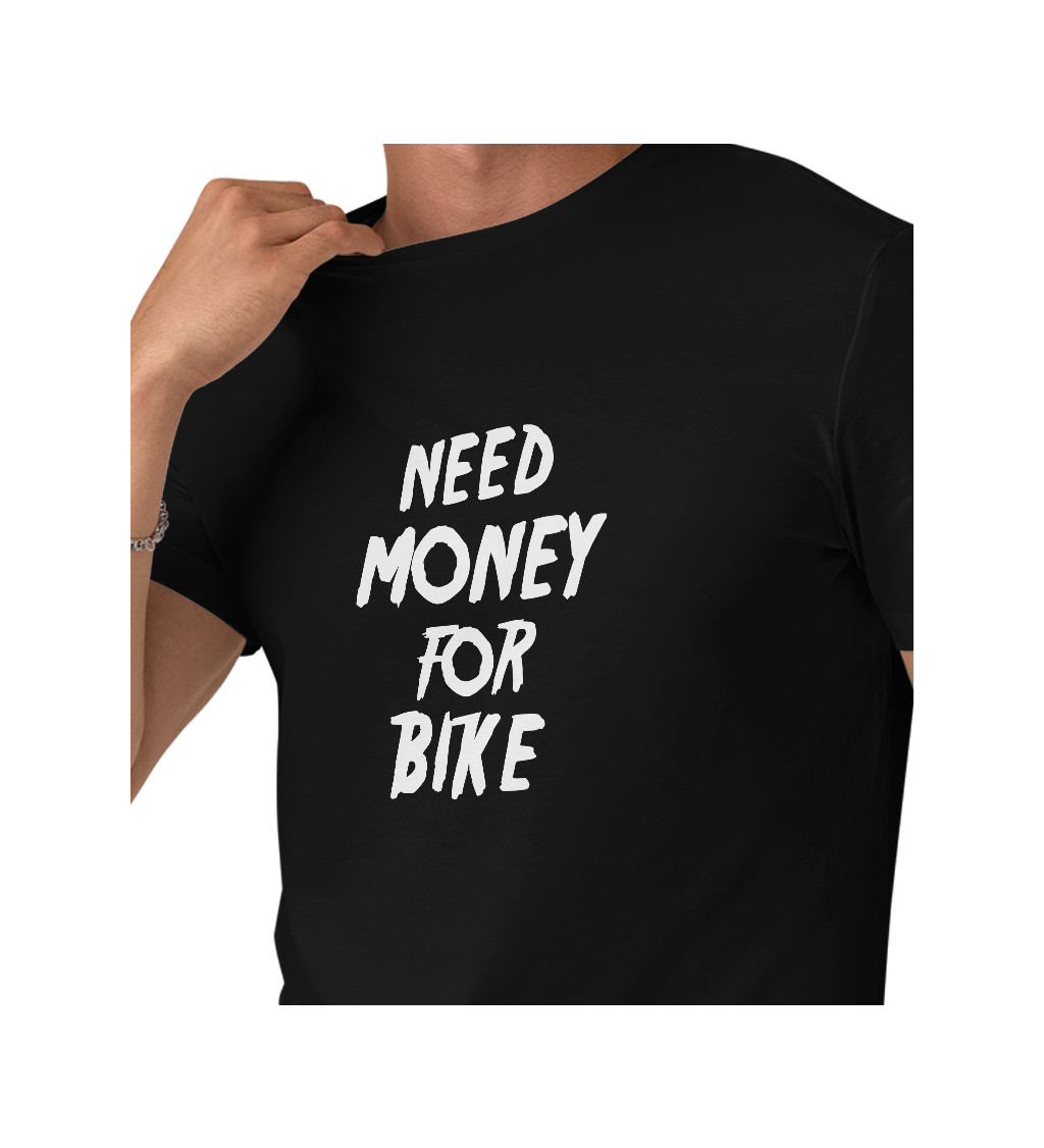 Pánské tričko černé Need money for bike