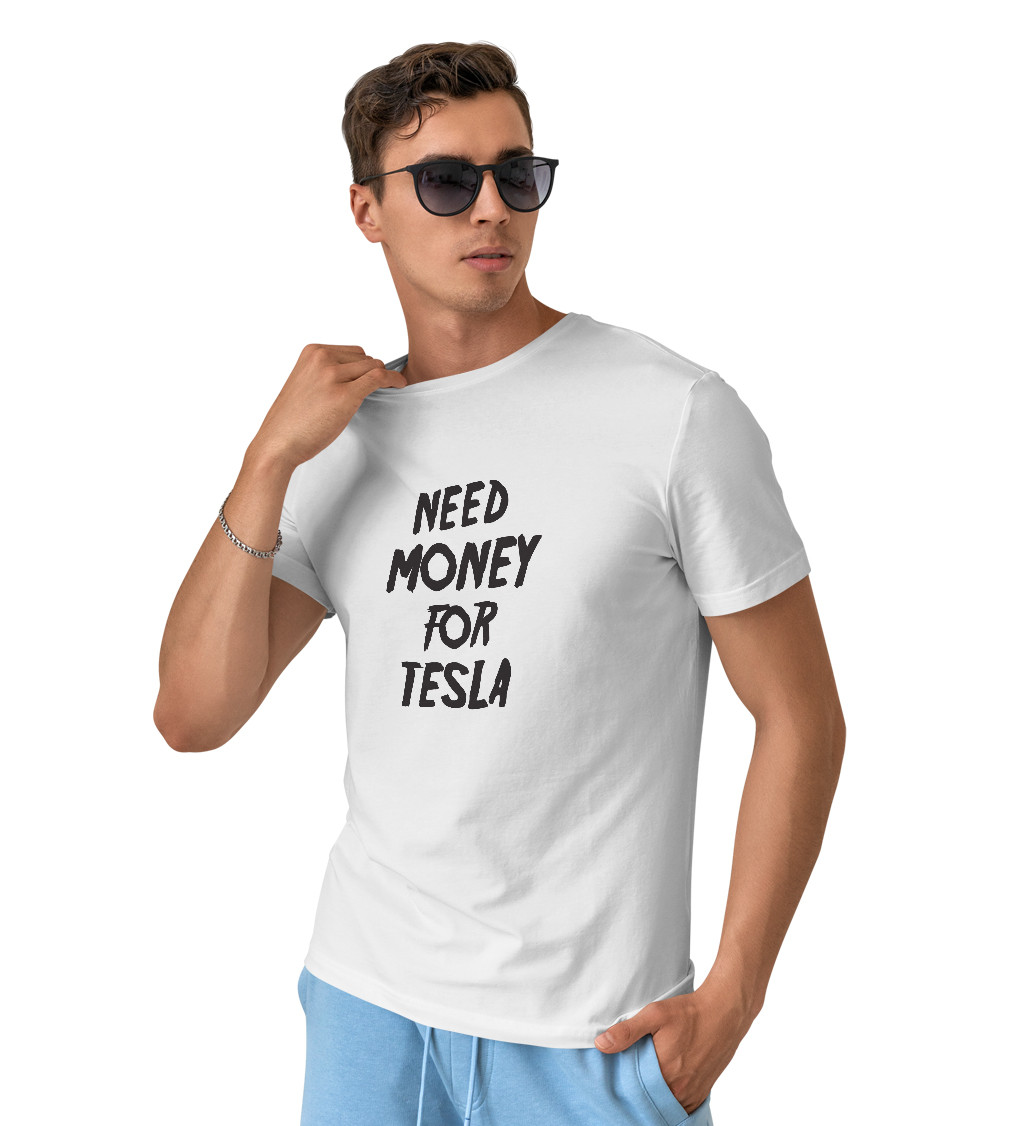 Pánské tričko bílé  Need money for tesla