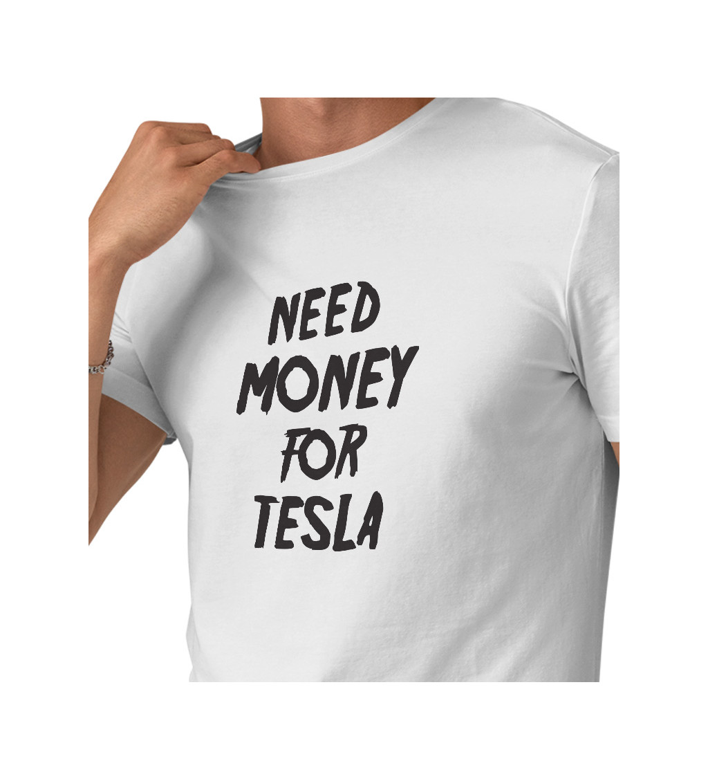 Pánské tričko bílé  Need money for tesla