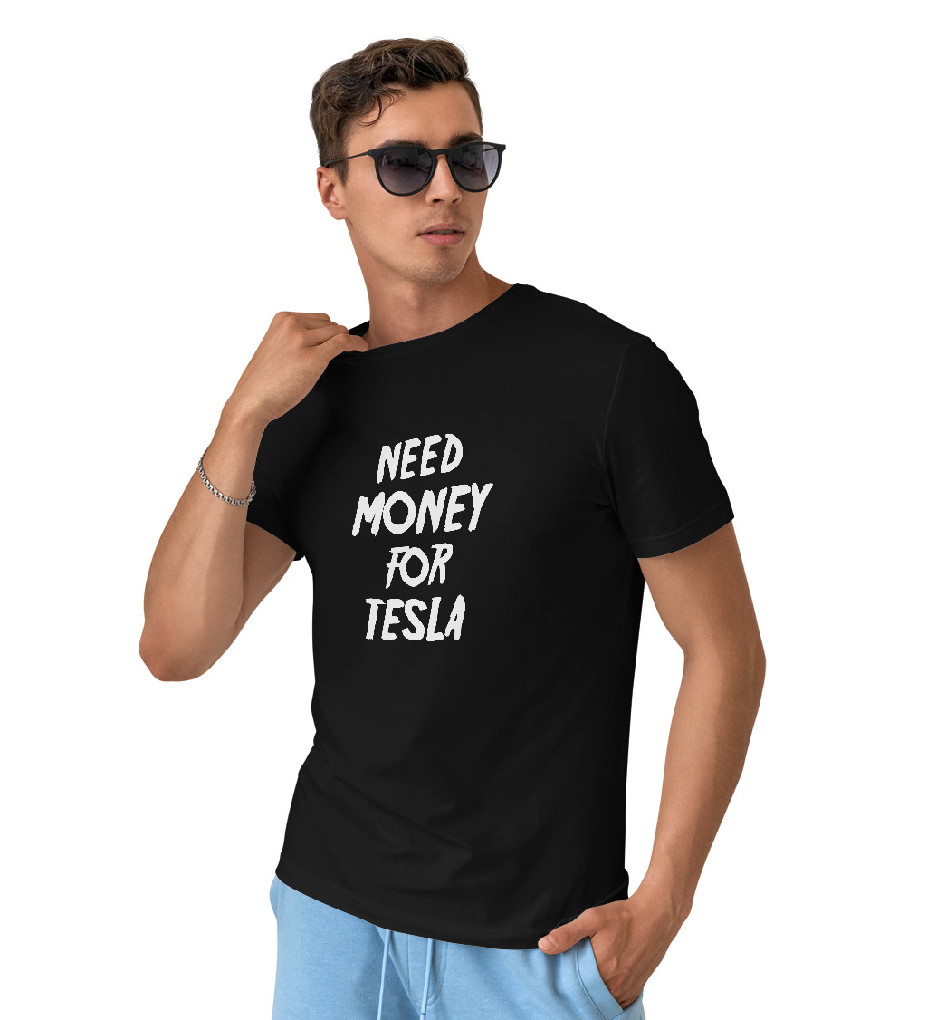 Pánské tričko černé Need money for tesla