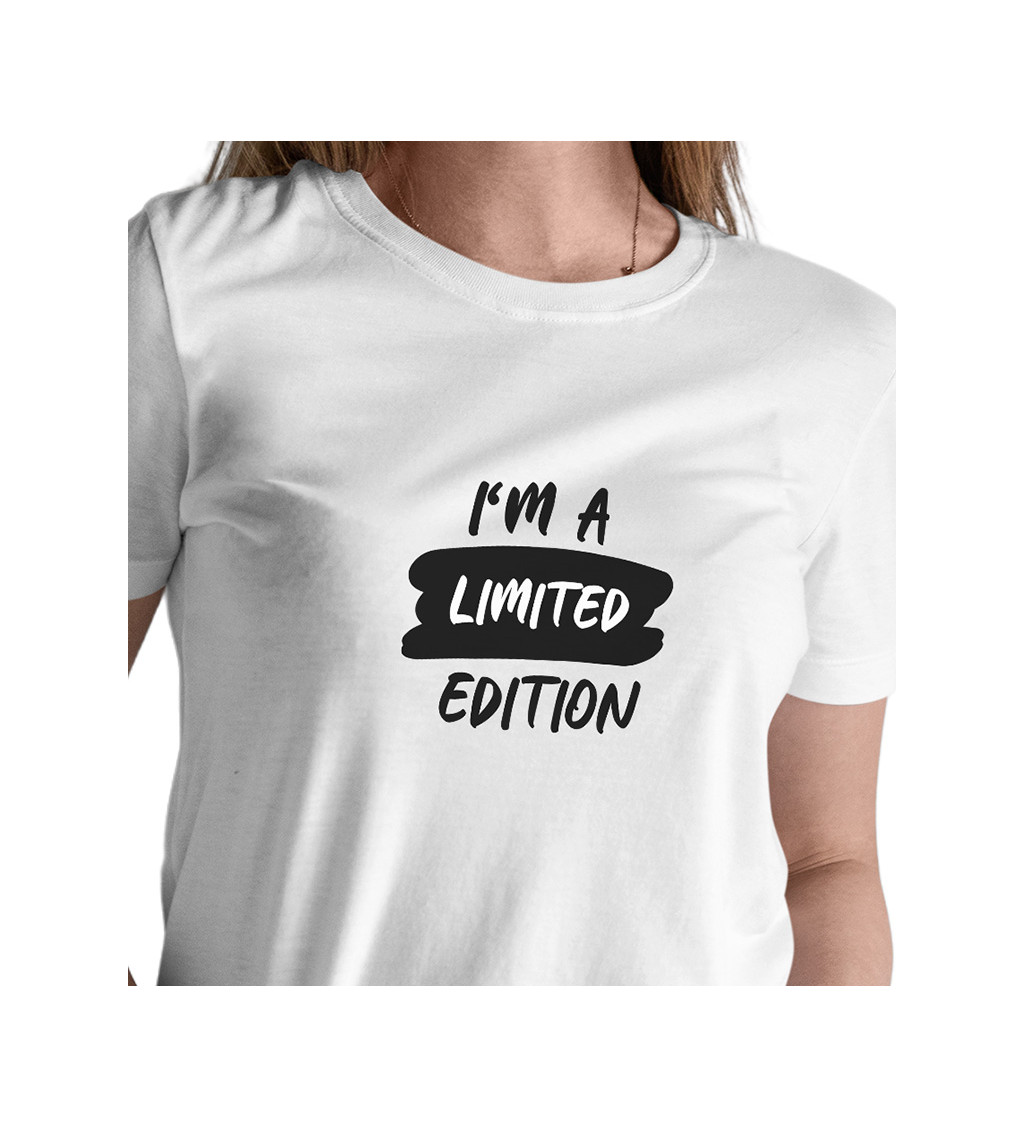 Dámské tričko bílé - I´m a limited edition