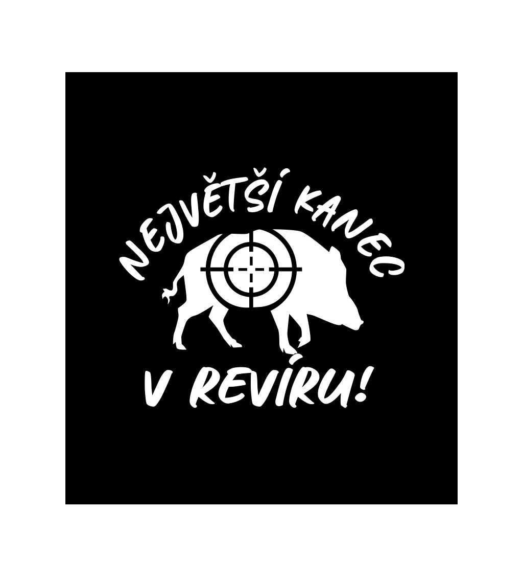 Pánské tričko černé - největší kanec v revíru