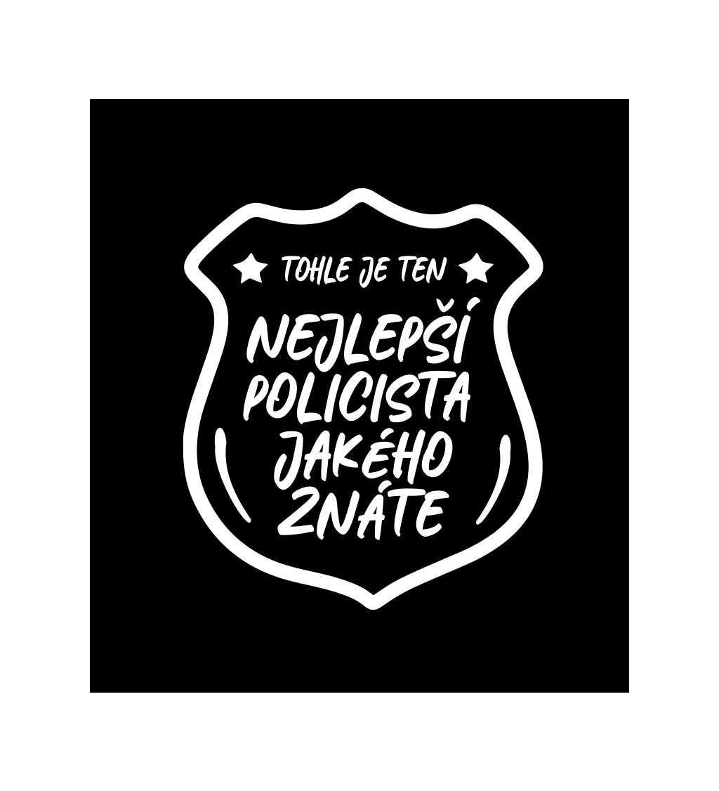 Pánské tričko černé - Tohle je ten nejlepší policista