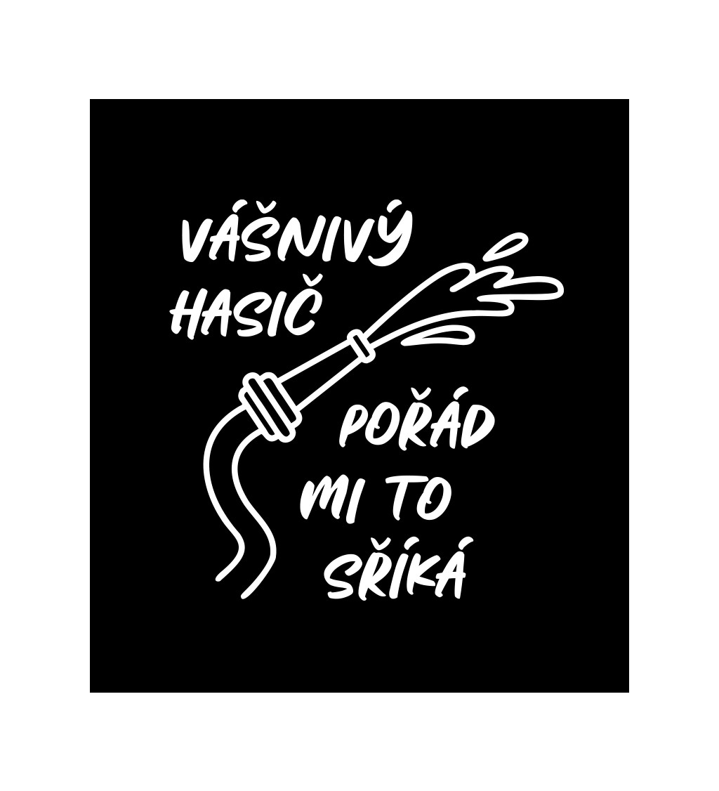 Pánské tričko černé - Vášnivý hasič