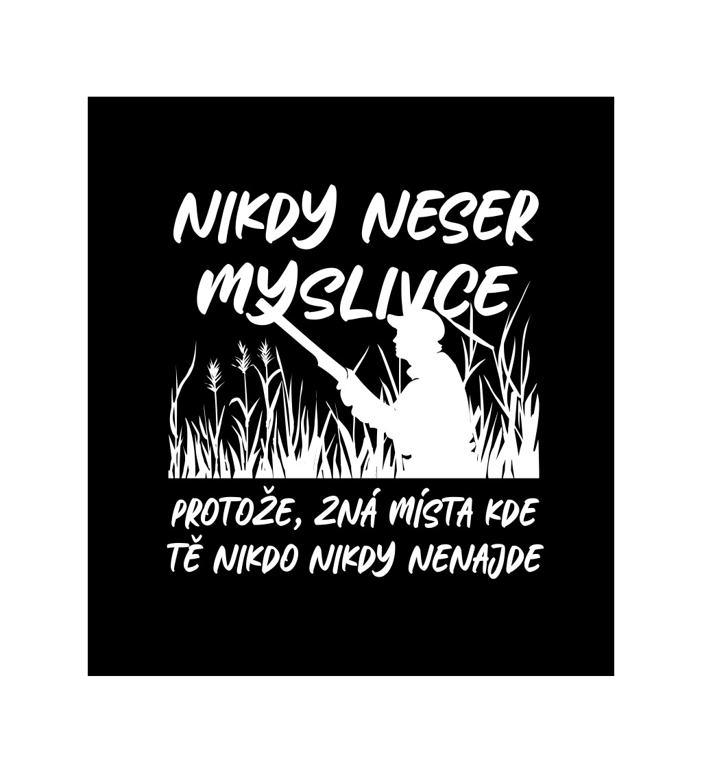 Pánské tričko černé - Nikdy neser myslivce