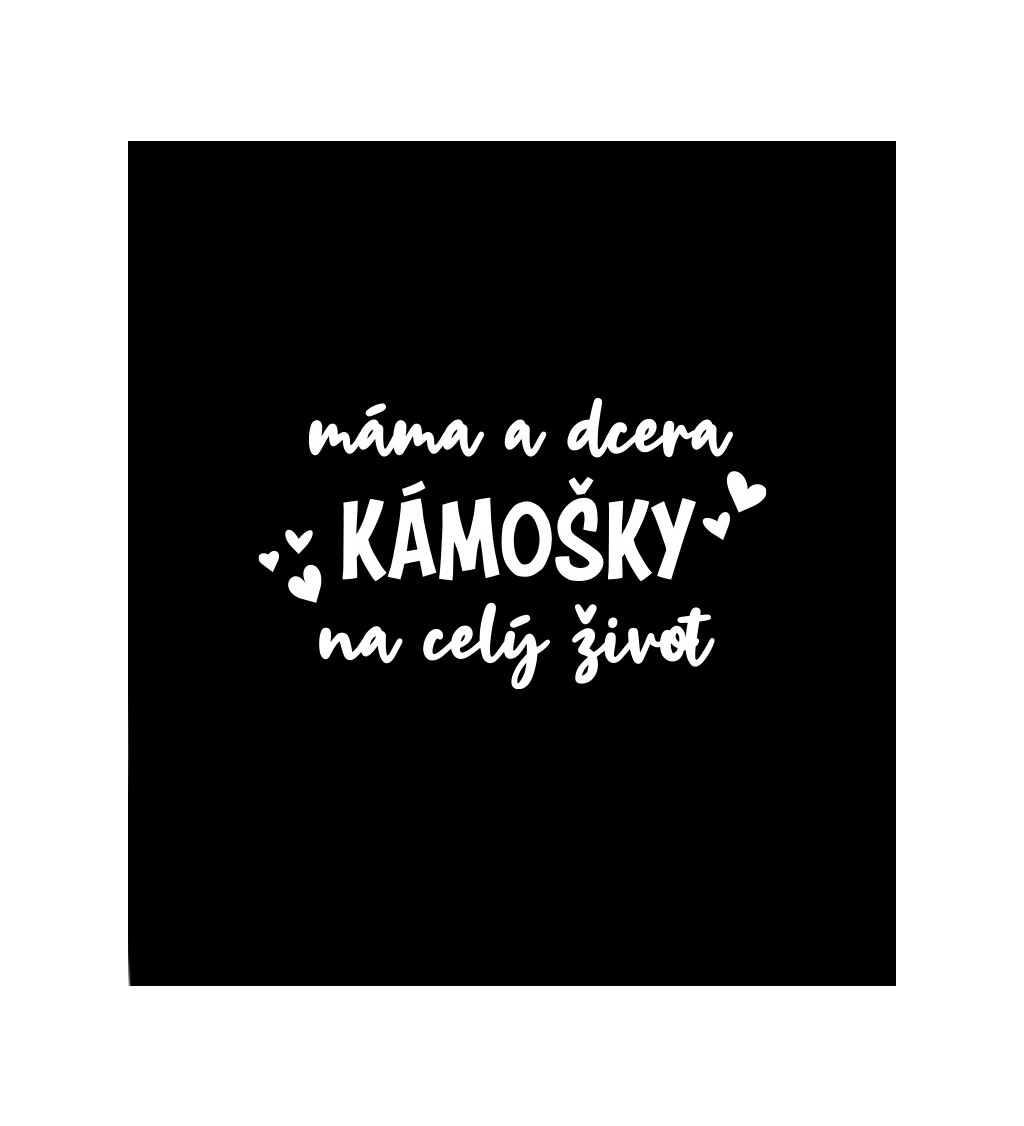 Dámské tričko černé - Máma a dcera kámošky na celý život