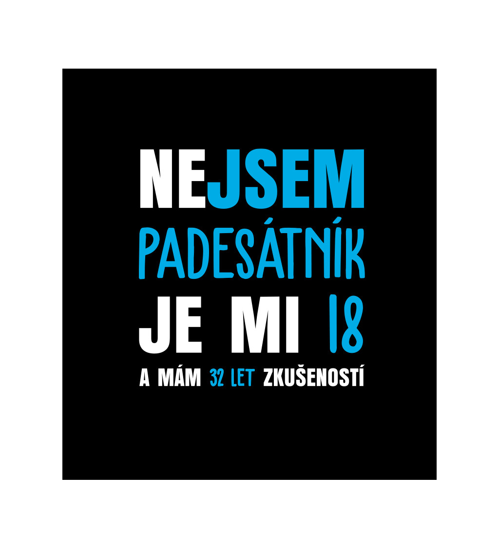 Pánské tričko černé - Nejsem padesátník