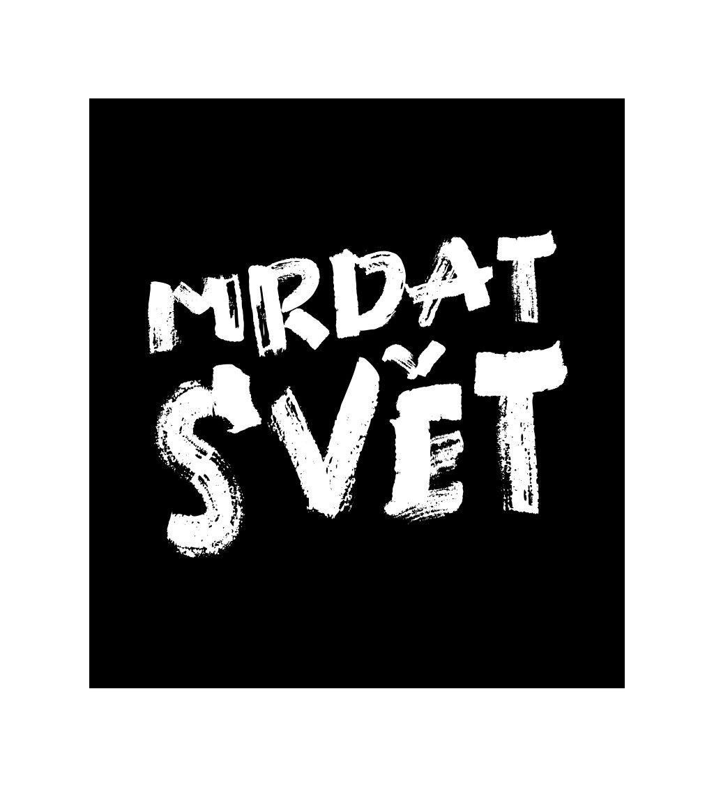 Pánské tričko černé - Mrdat svět