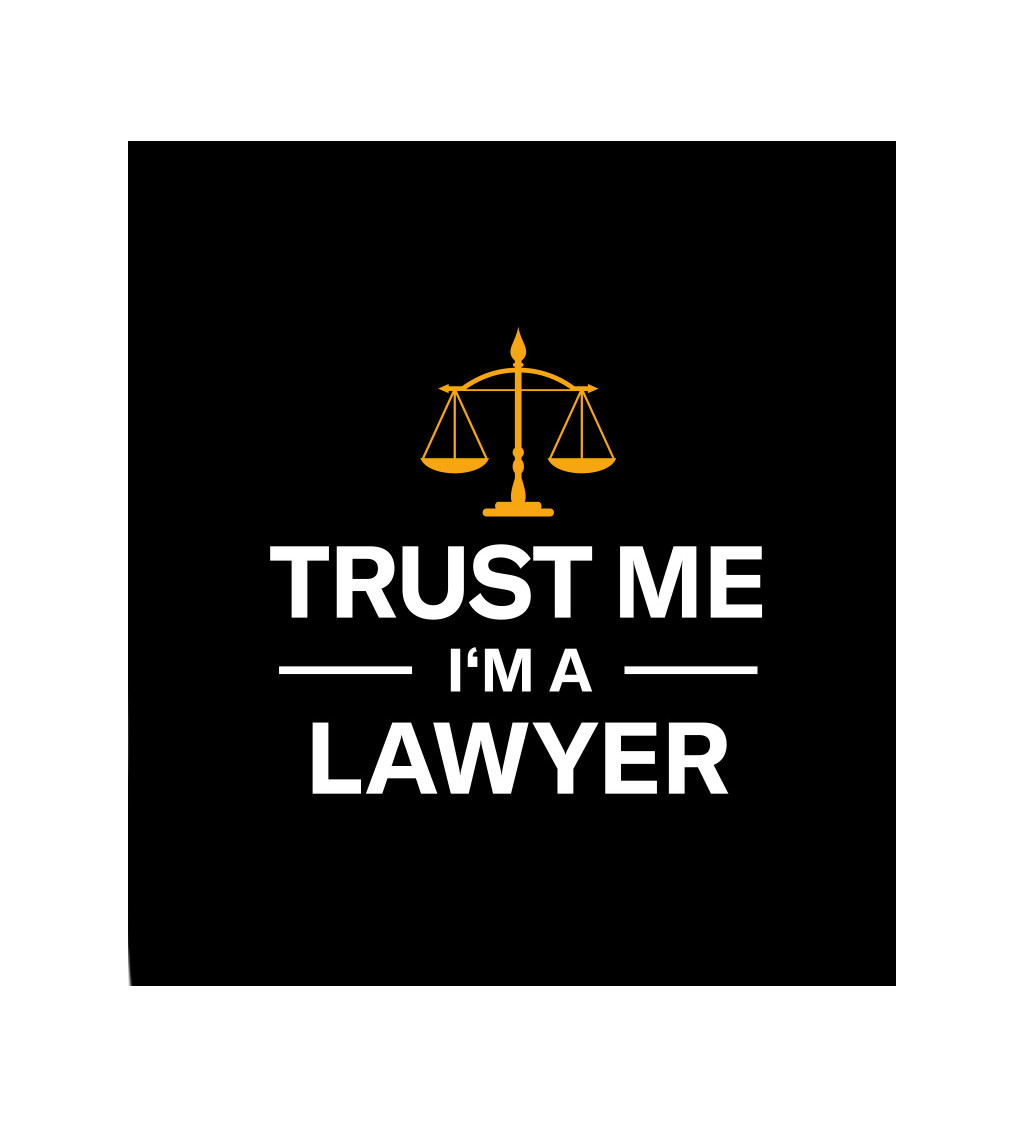 Dámské tričko černé - Trust me I´m a lawyer