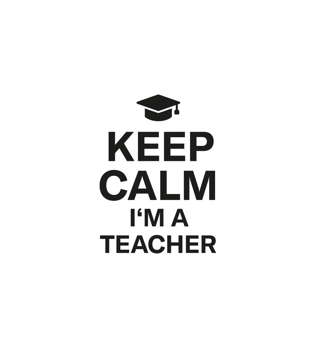 Dámské tričko bílé - Keep calm I´m a teacher