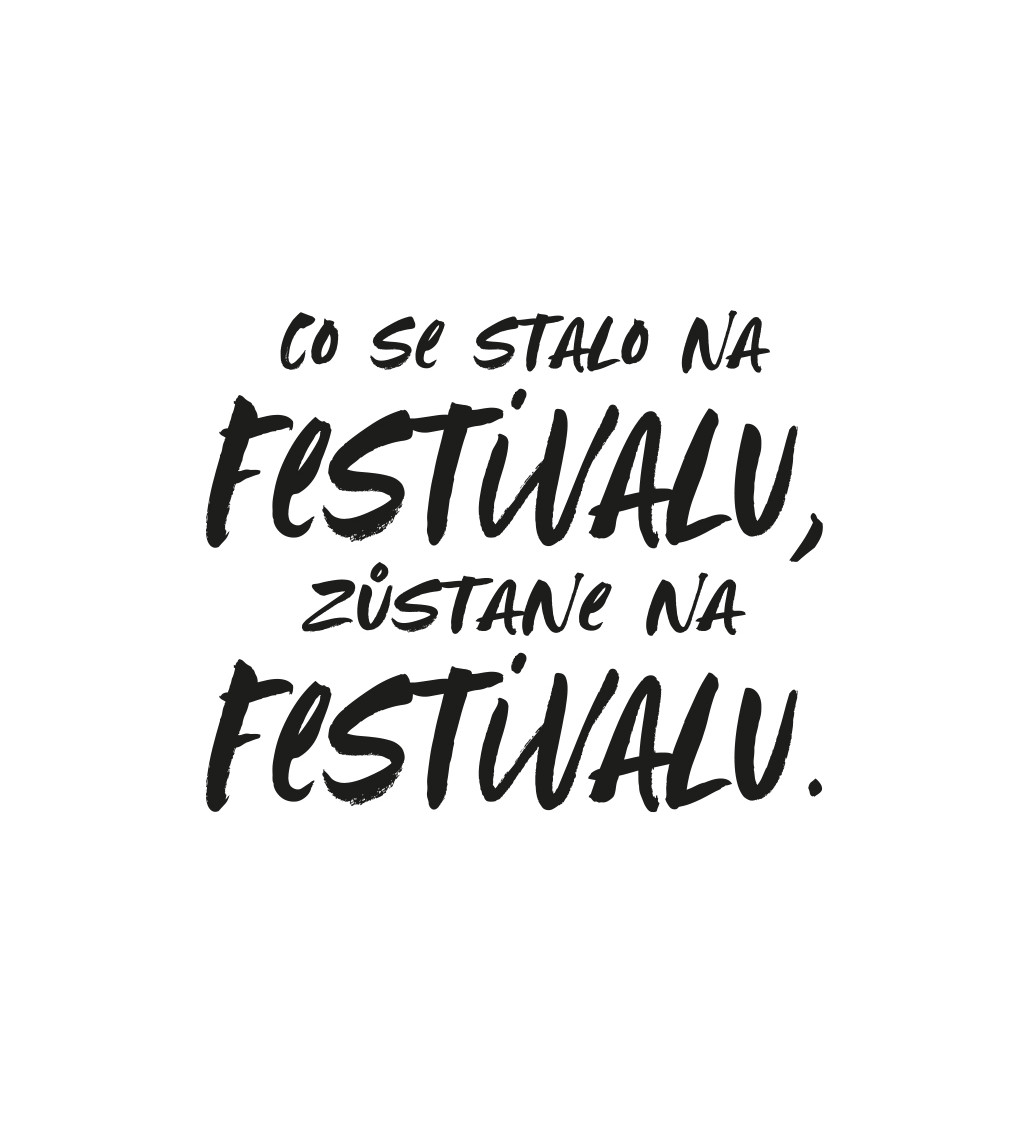 Pánské tričko bílé - Co se stane na festivalu