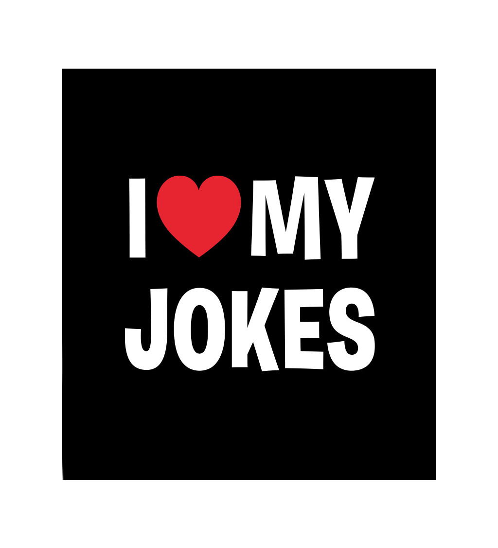 Dámské tričko černé - I love my jokes