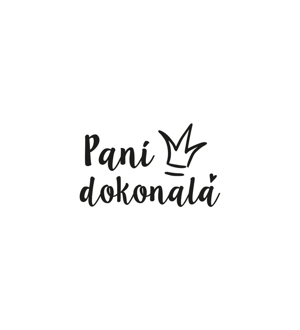 Dámské tričko bílé - Paní dokonalá