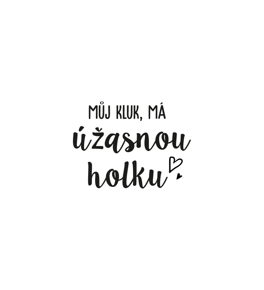 Dámské tričko bílé - Můj kluk má úžasnou holku