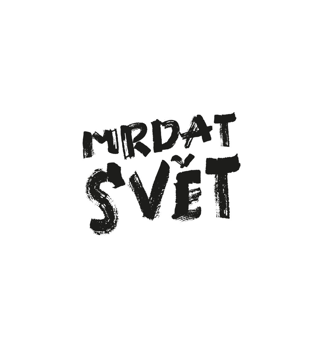 Dámské tričko bílé - Mrdat svět