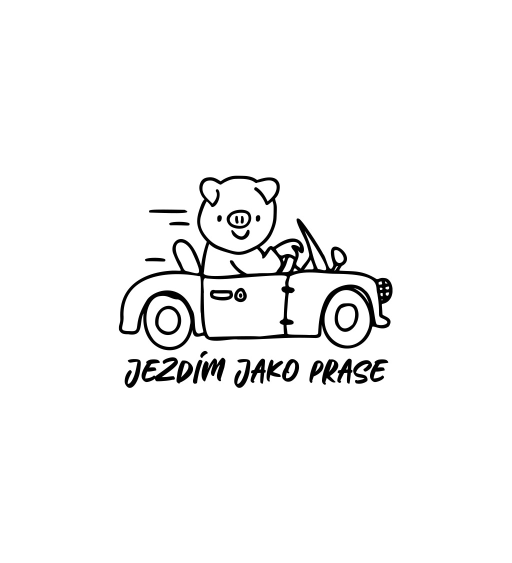 Pánské tričko bílé - Jezdím jako prase