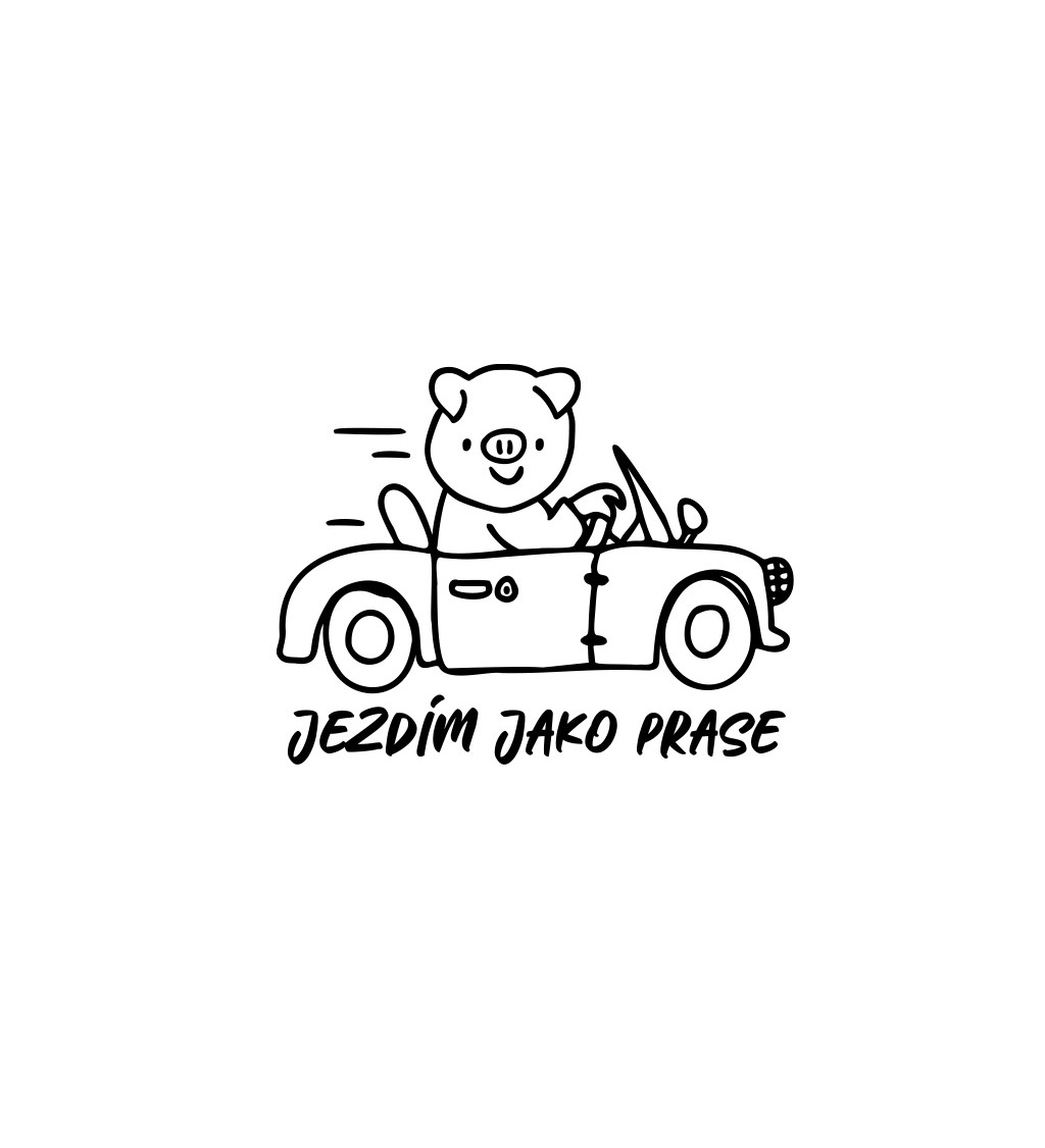 Dámské tričko bílé  -Jezdím jako prase