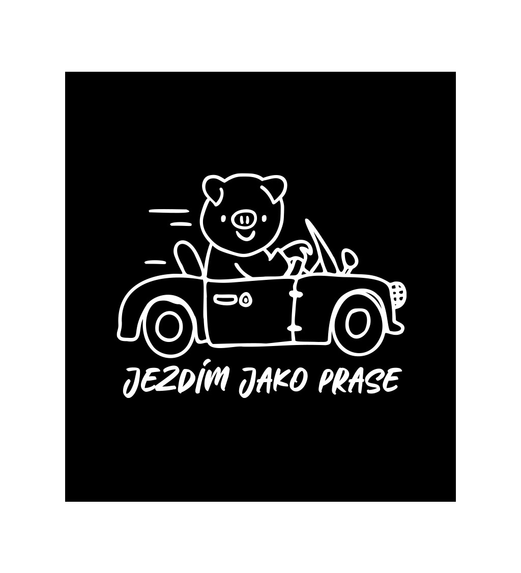 Pánské tričko černé -Jezdím jako prase