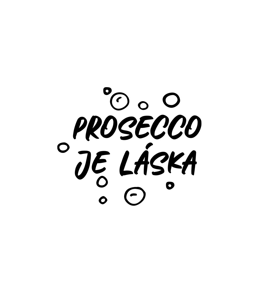 Pánské tričko bílé - Prosecco je láska