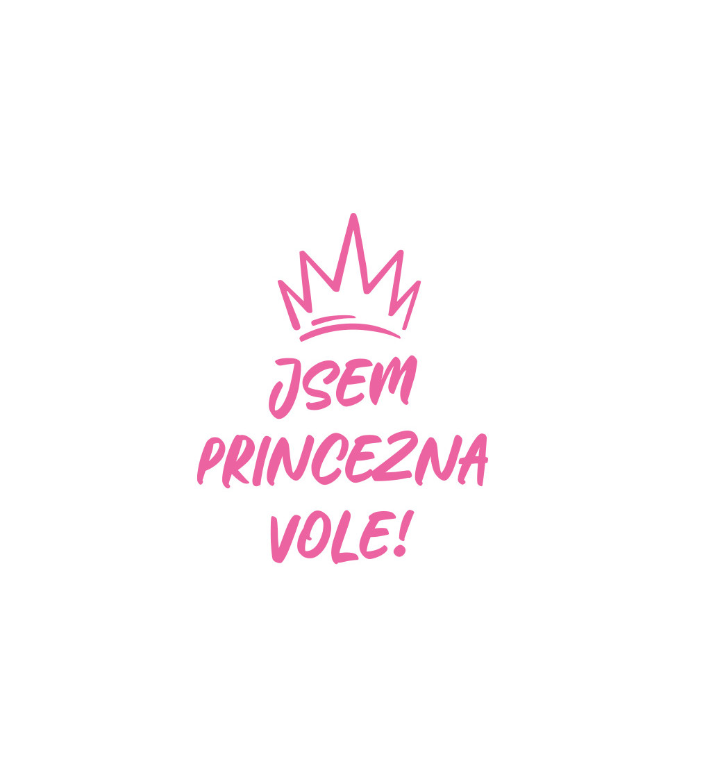 Dámské tričko bílé - Jsem princezna vole!