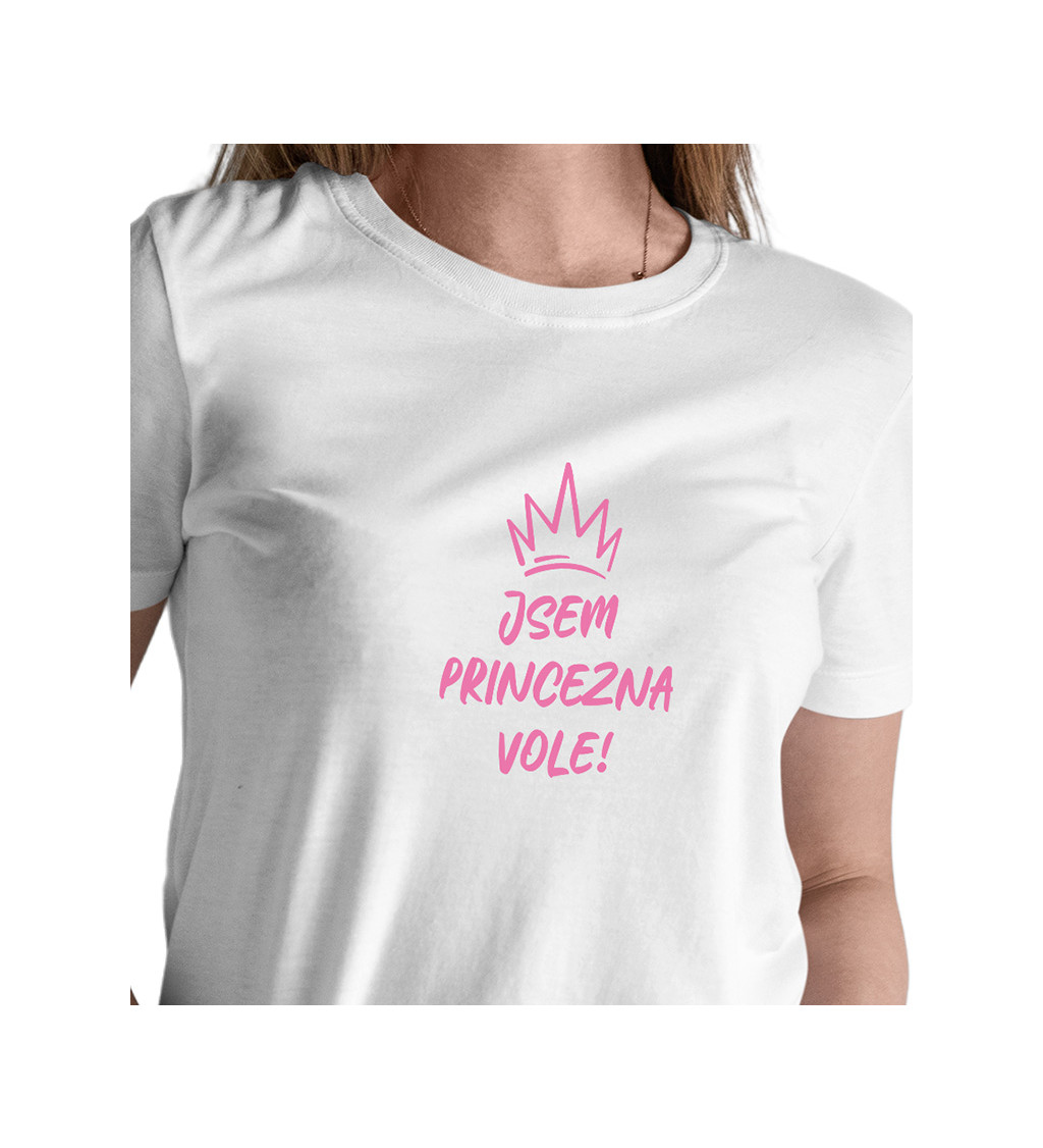 Dámské tričko bílé - Jsem princezna vole!