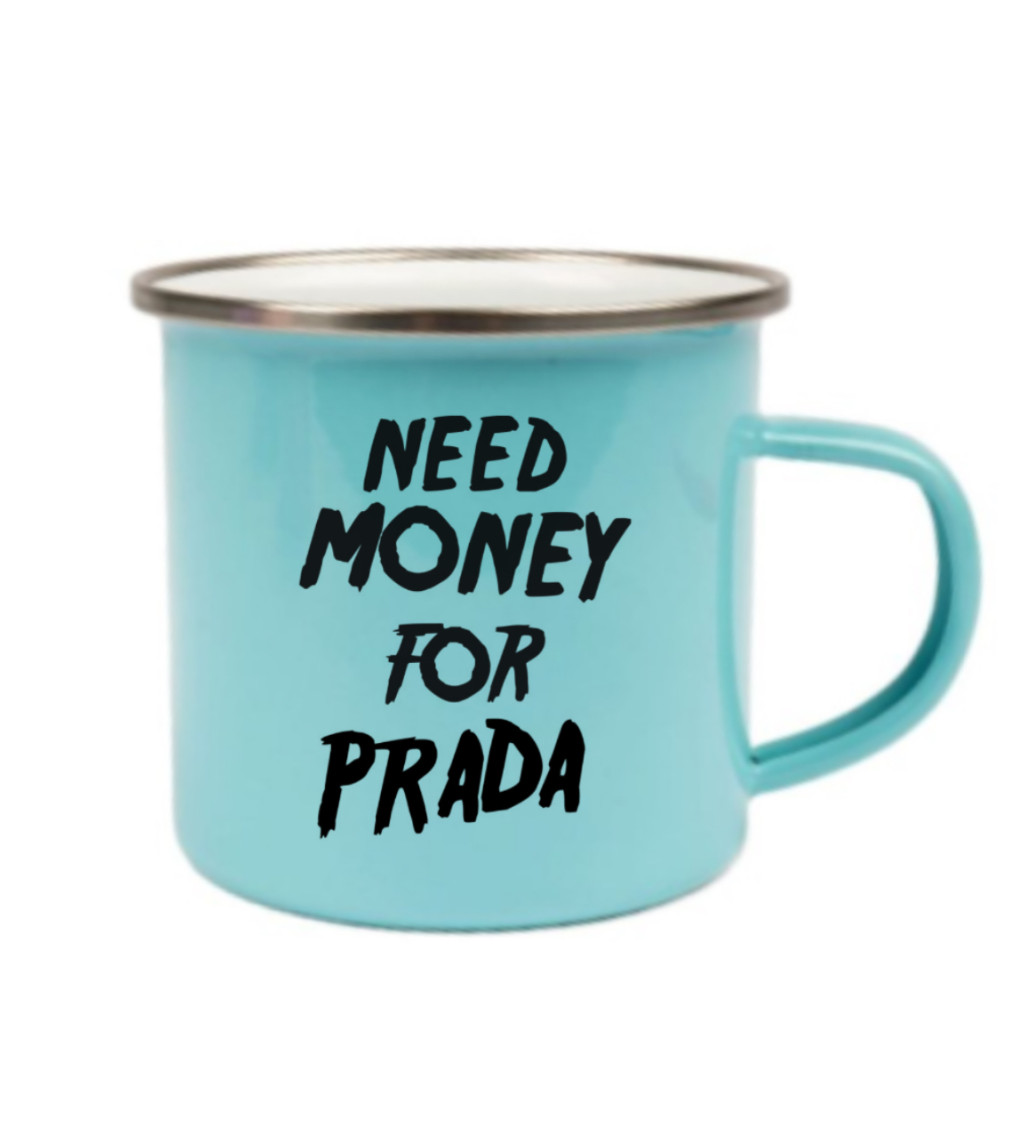 Plecháček modrý - Need money for Prada