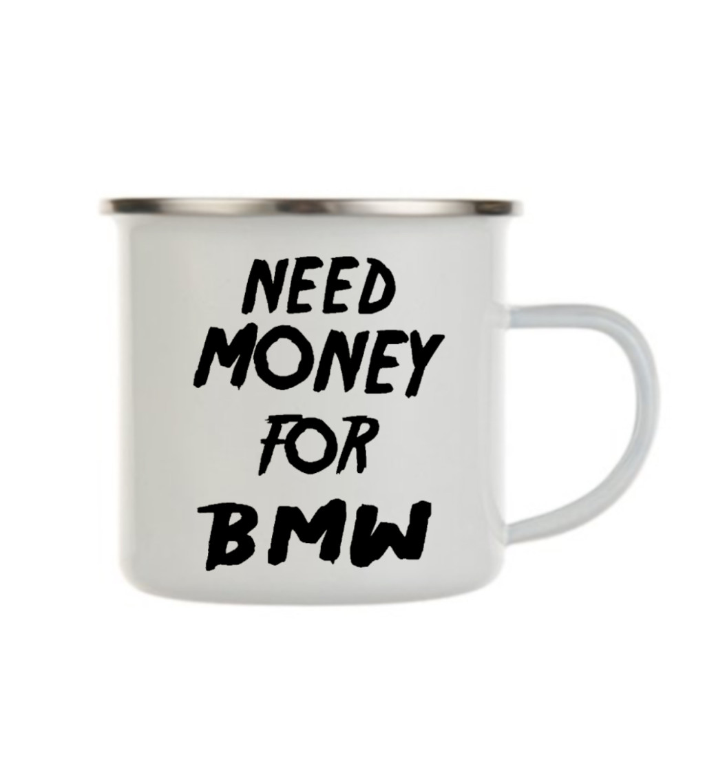 Plecháček bílý - Need money for BMW