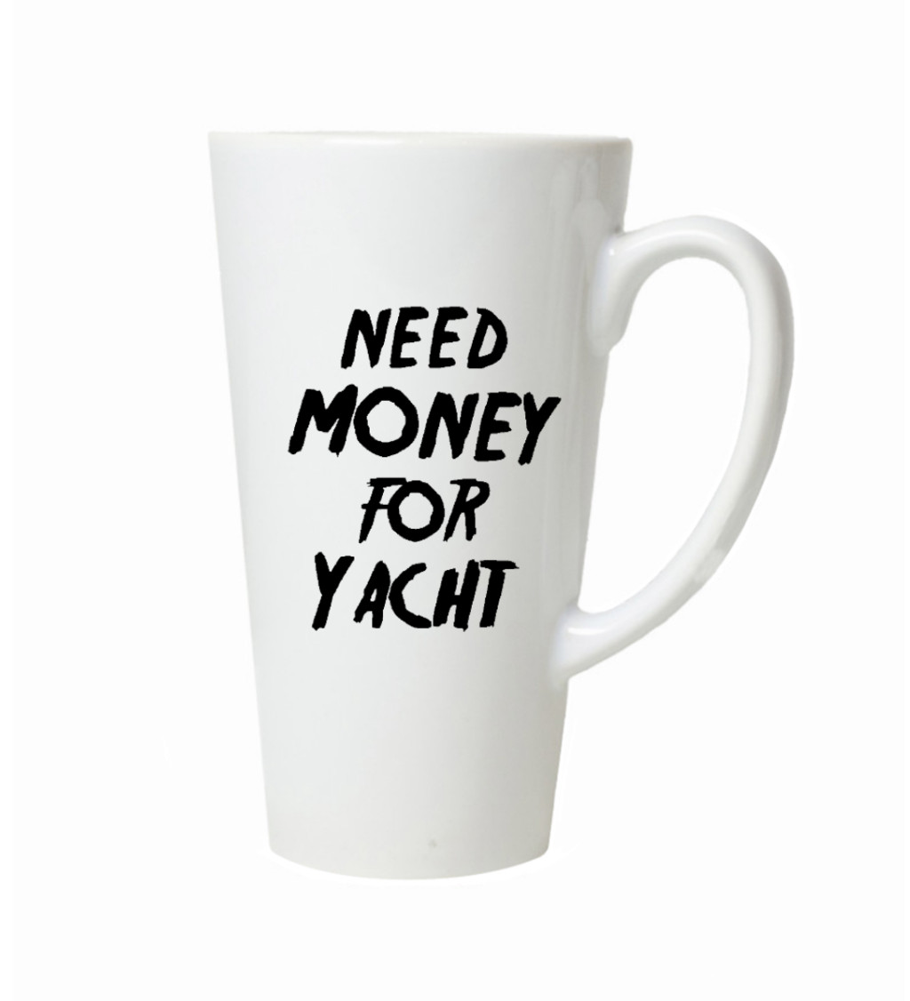 Latte hrnek - Need money for yacht