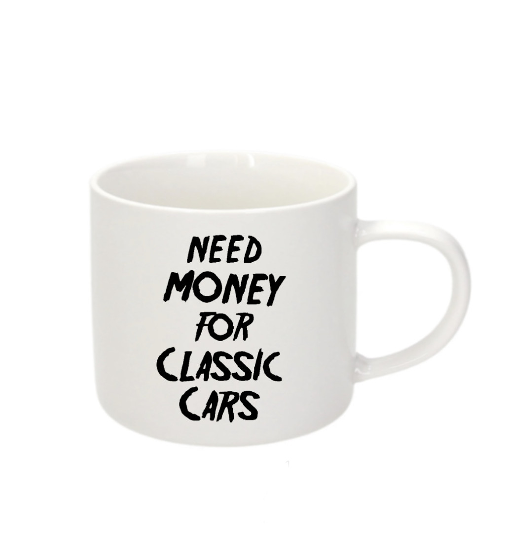 Espresso hrnek - Need money for classic cars