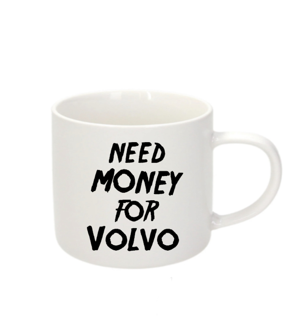 Espresso hrnek - Need money for volvo