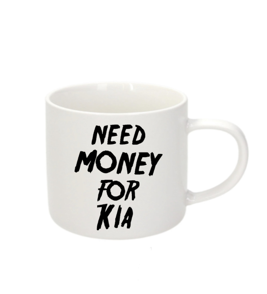 Espresso hrnek - Need money for kia