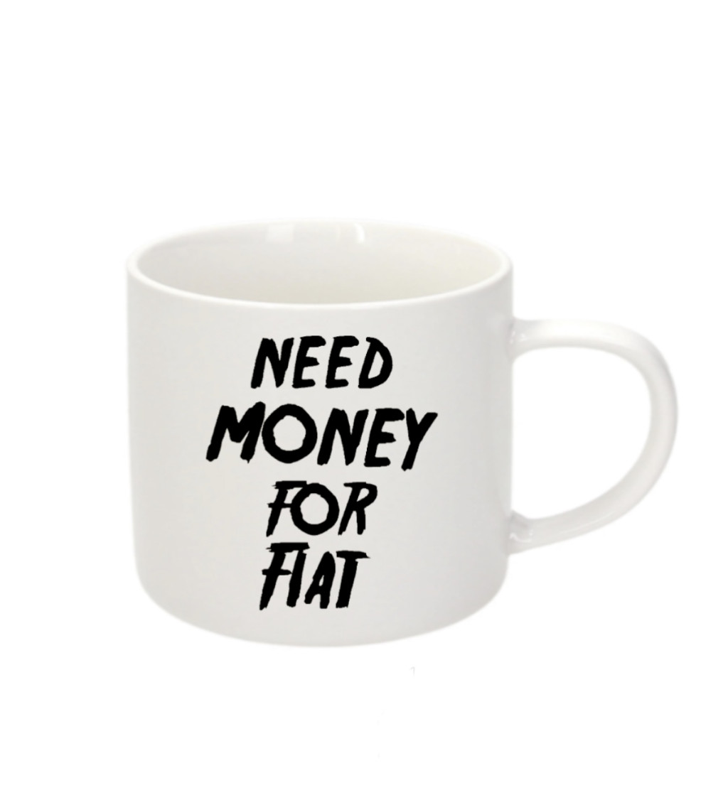 Espresso hrnek - Need money for fiat