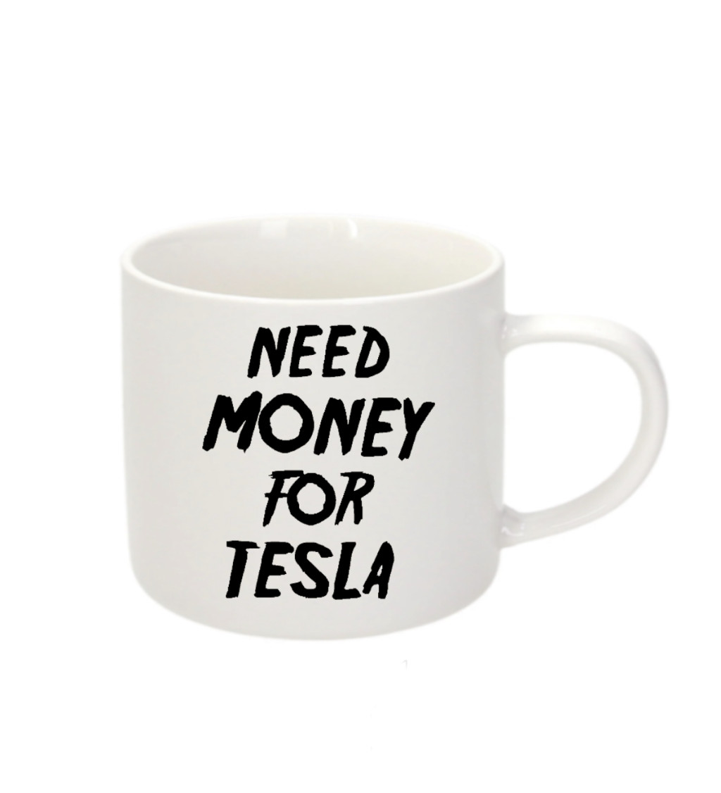 Espresso hrnek - Need money for tesla